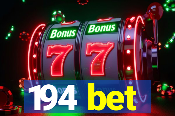 194 bet